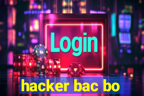 hacker bac bo